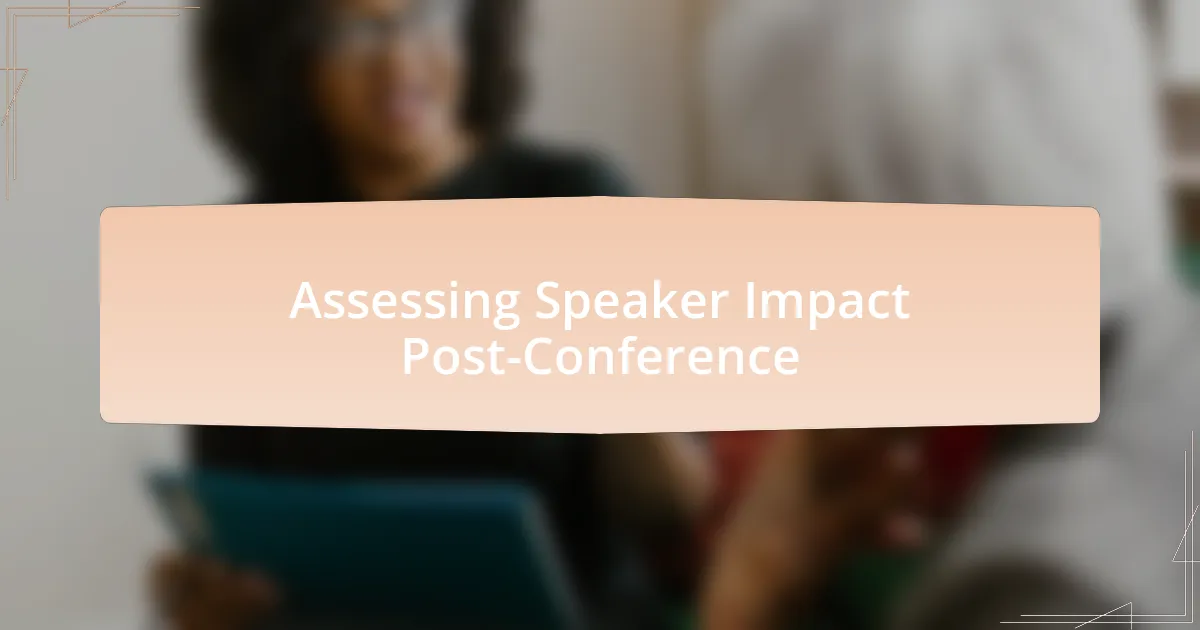 Assessing Speaker Impact Post-Conference