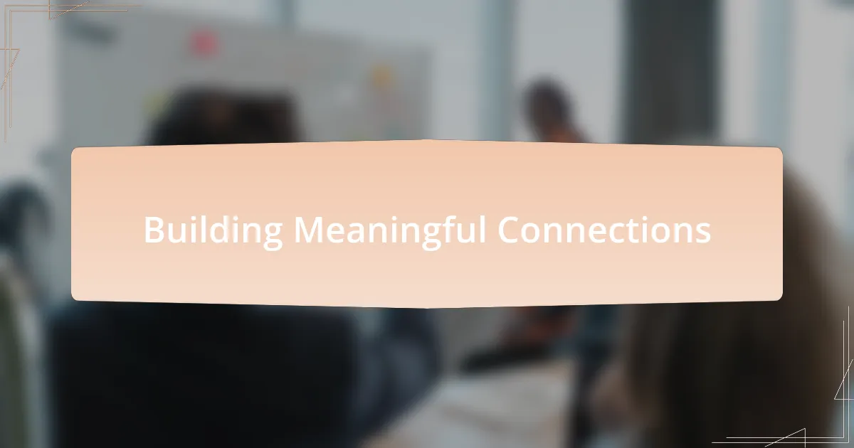 Building Meaningful Connections
