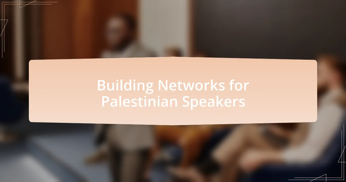 Building Networks for Palestinian Speakers