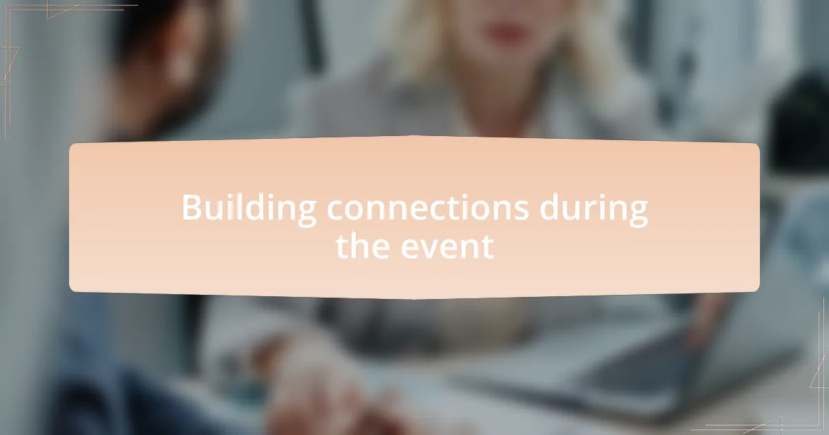 Building connections during the event