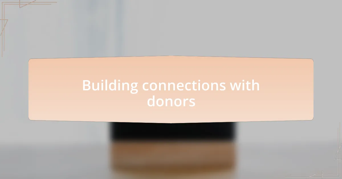 Building connections with donors