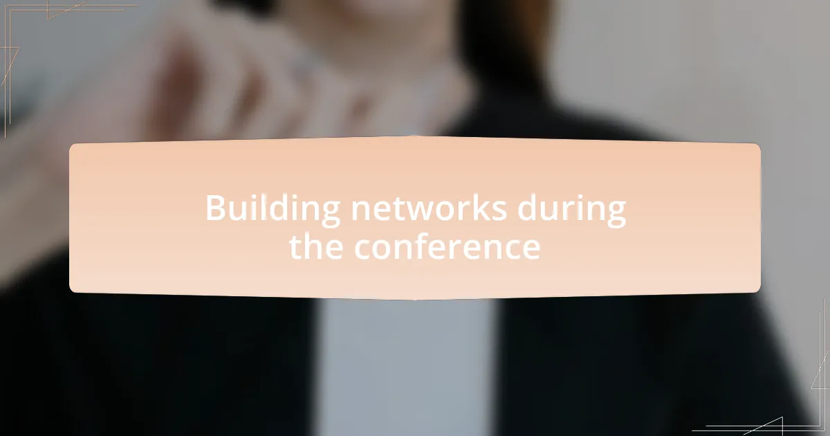 Building networks during the conference
