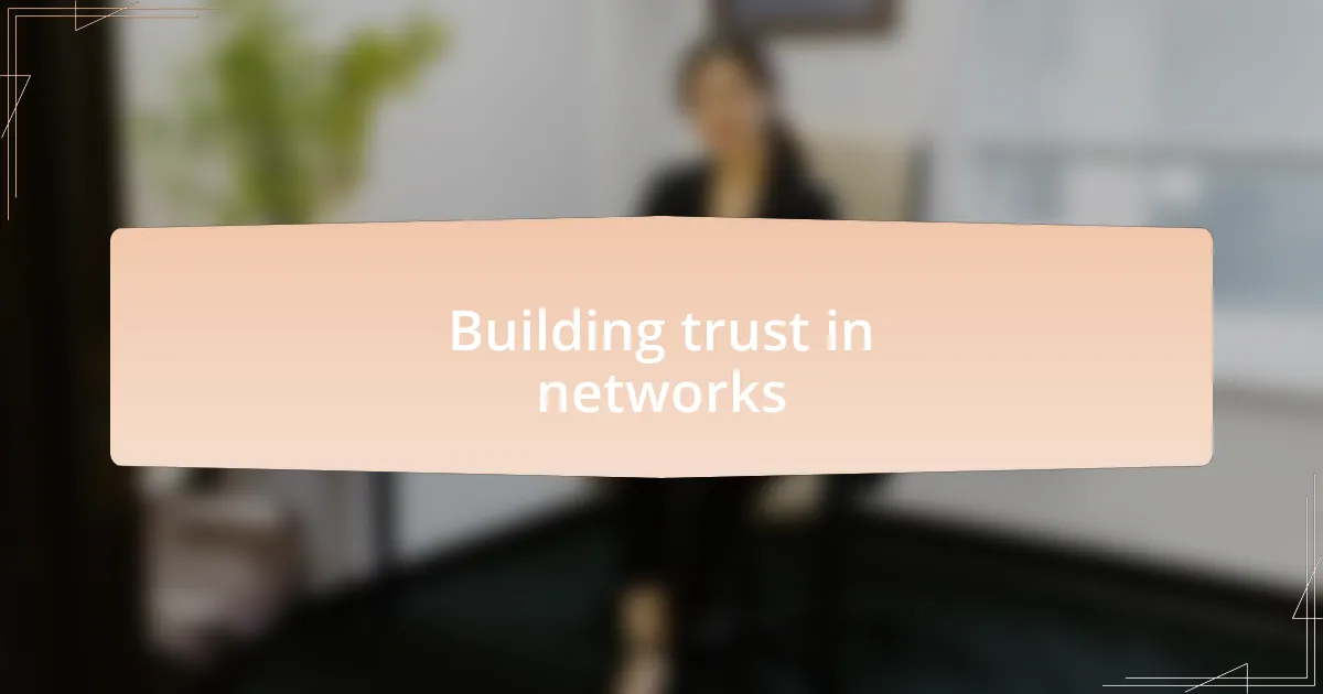Building trust in networks