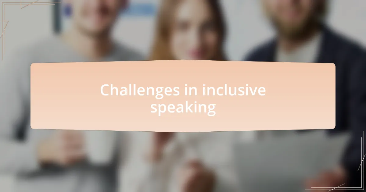 Challenges in inclusive speaking