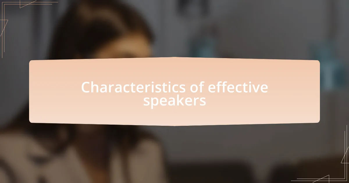 Characteristics of effective speakers
