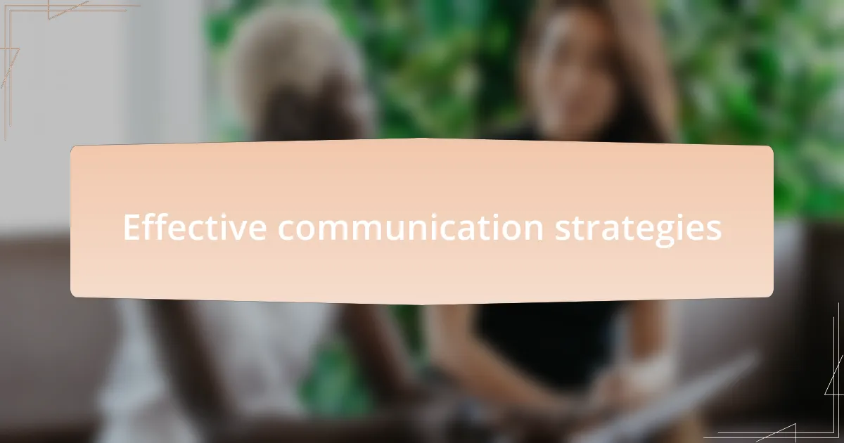 Effective communication strategies