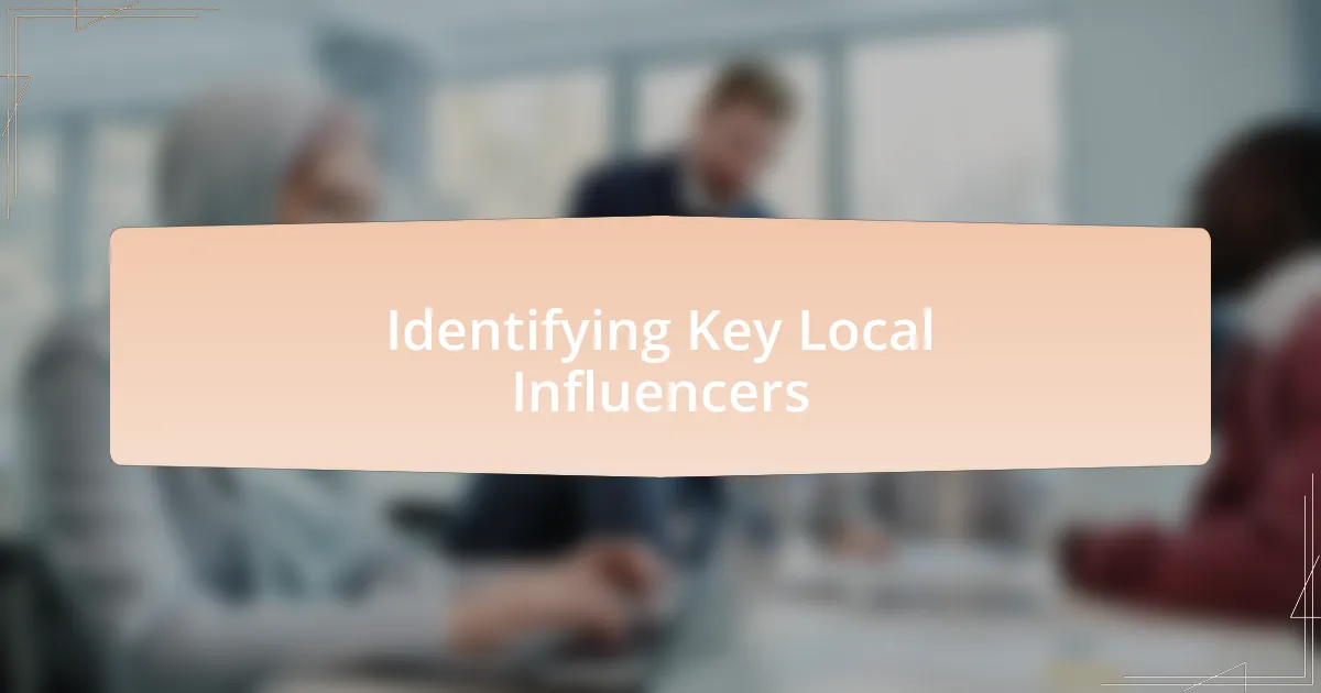 Identifying Key Local Influencers