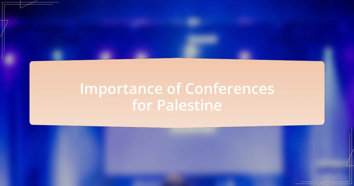 Importance of Conferences for Palestine