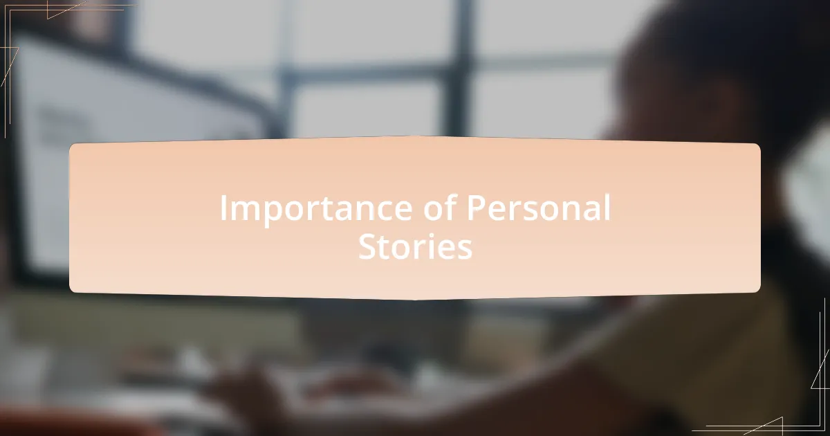 Importance of Personal Stories