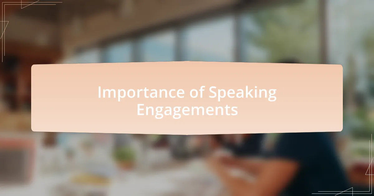 Importance of Speaking Engagements