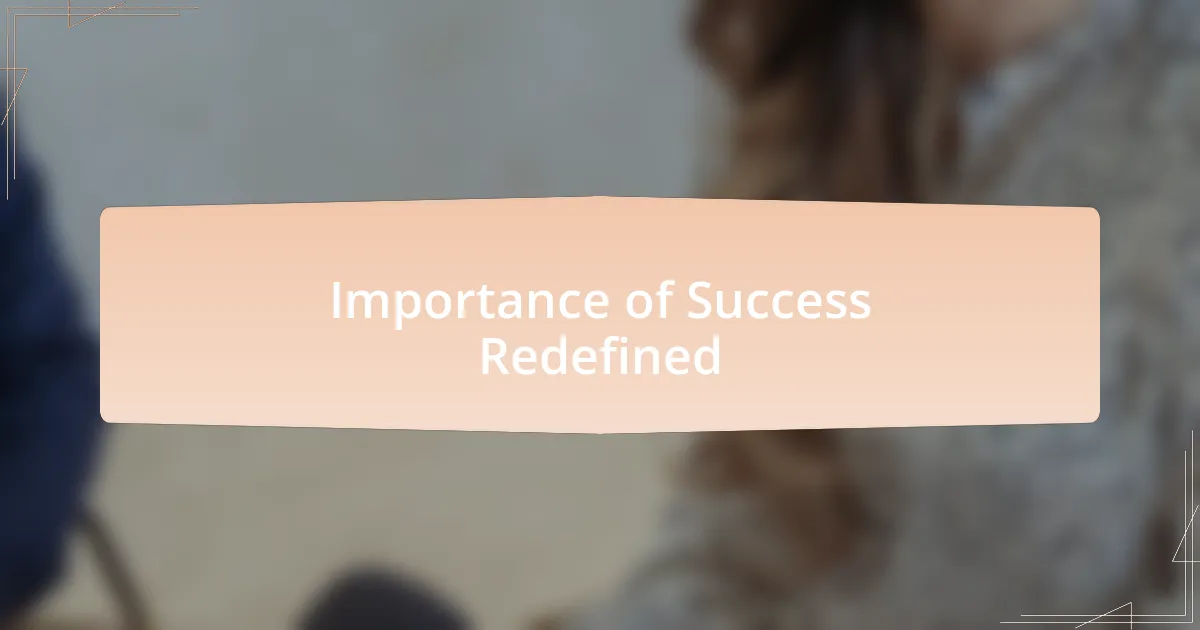 Importance of Success Redefined