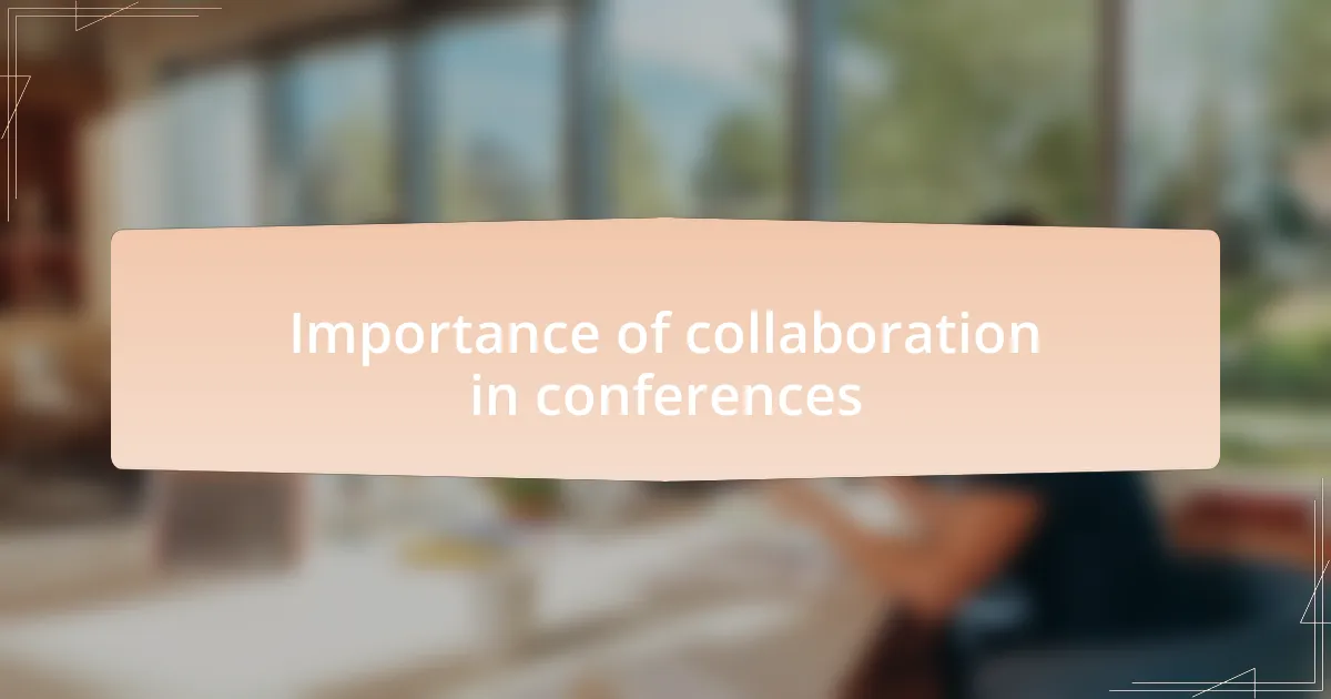 Importance of collaboration in conferences
