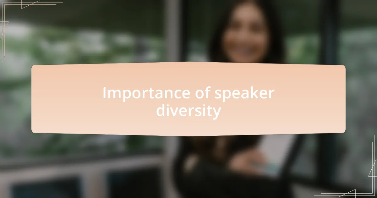 Importance of speaker diversity