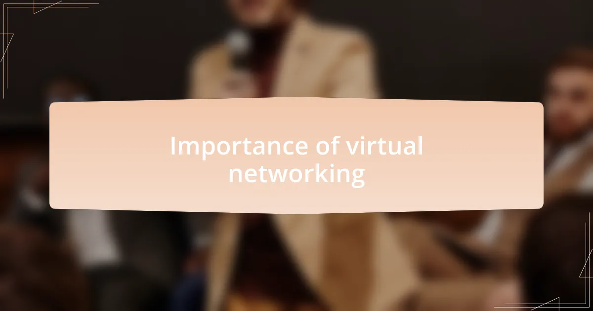Importance of virtual networking