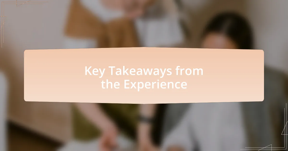 Key Takeaways from the Experience