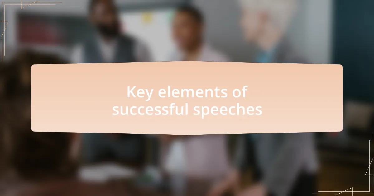 Key elements of successful speeches