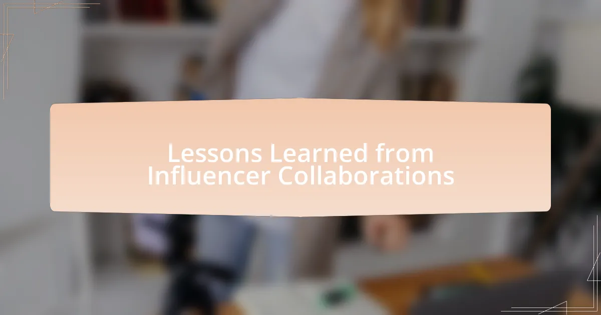 Lessons Learned from Influencer Collaborations