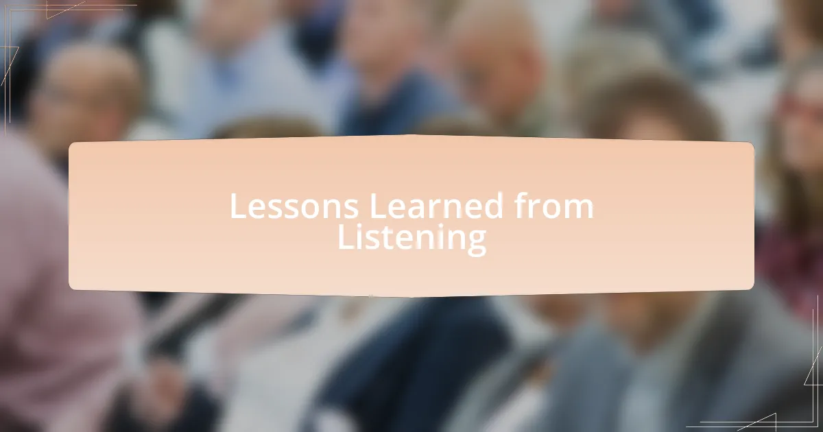 Lessons Learned from Listening