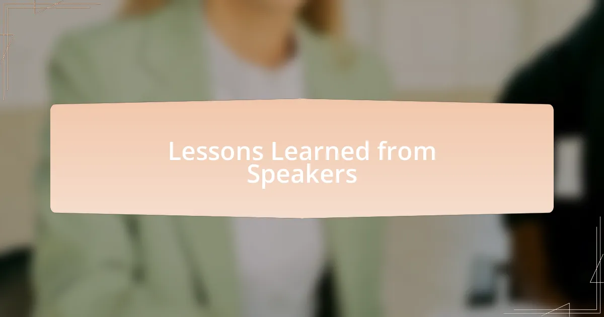 Lessons Learned from Speakers