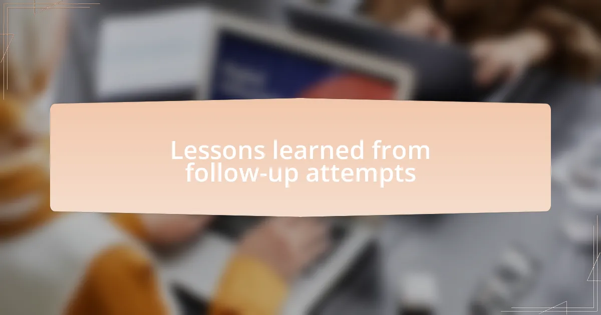 Lessons learned from follow-up attempts