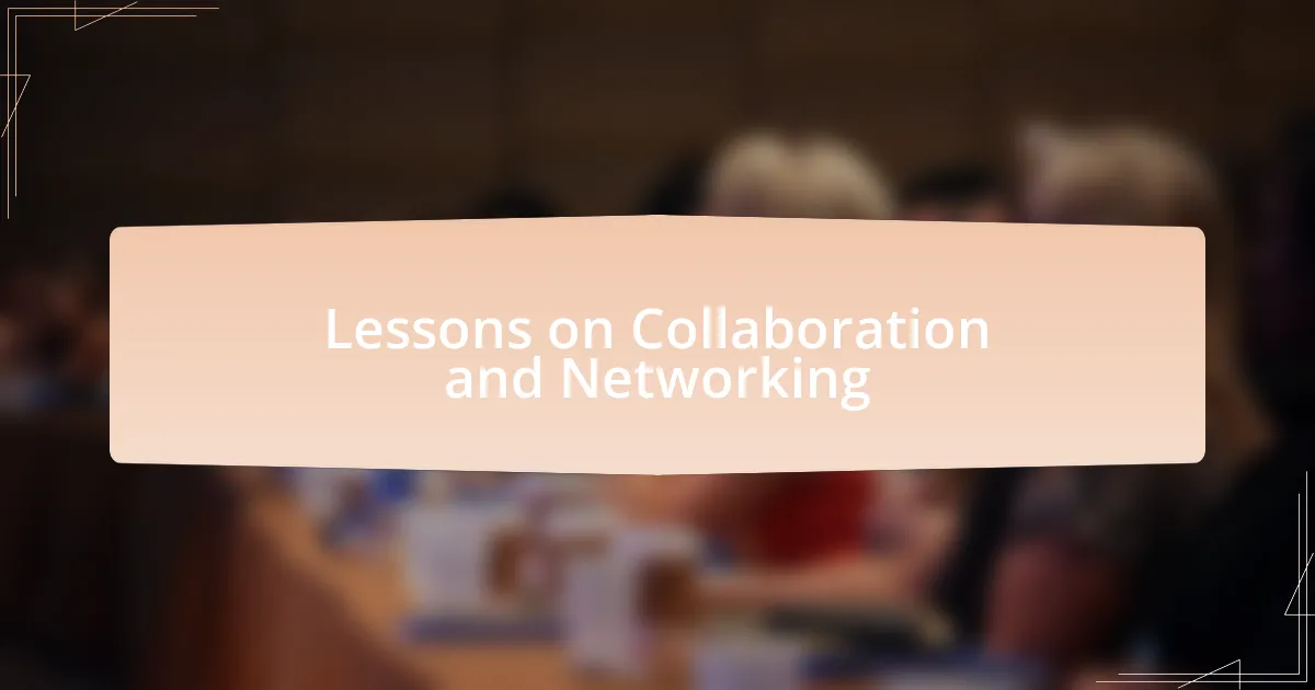 Lessons on Collaboration and Networking