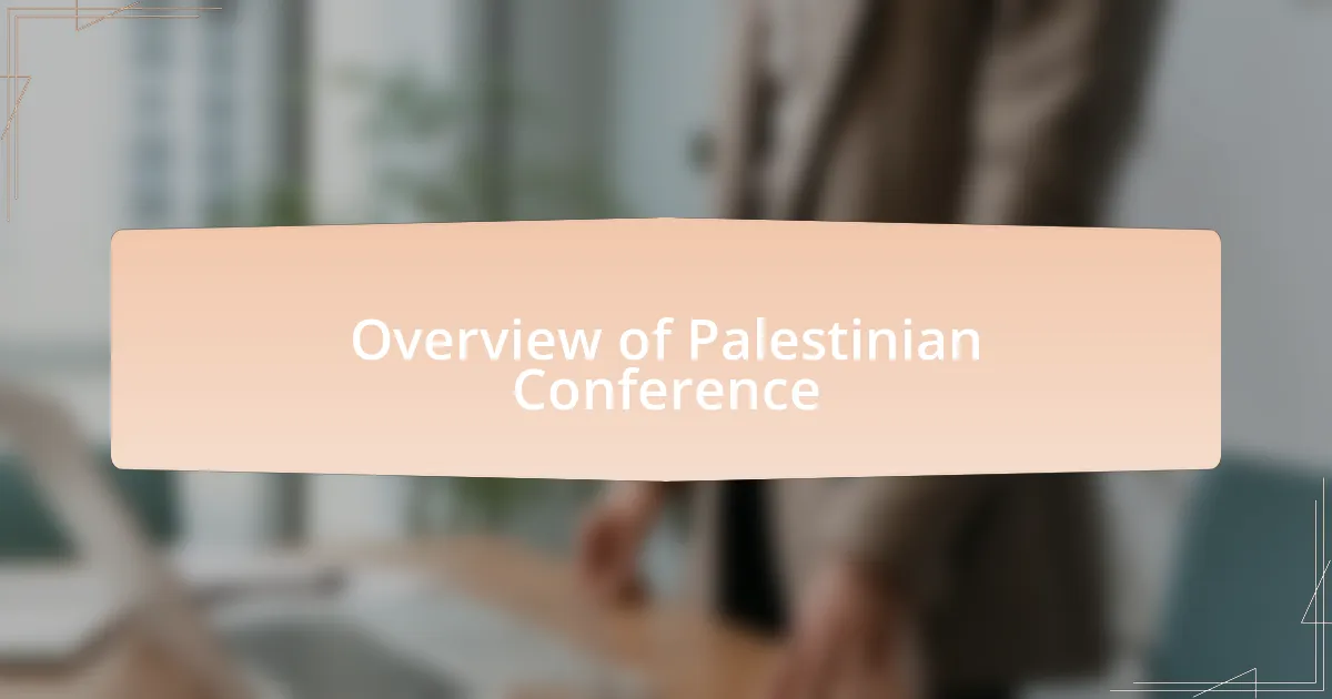 Overview of Palestinian Conference