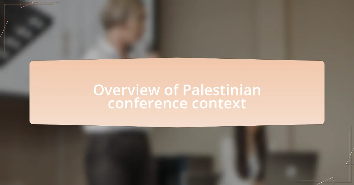 Overview of Palestinian conference context