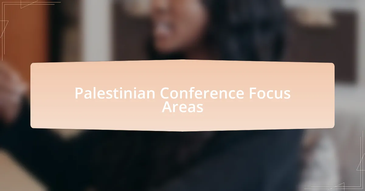 Palestinian Conference Focus Areas