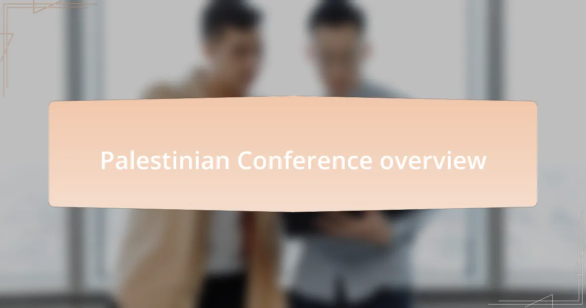 Palestinian Conference overview