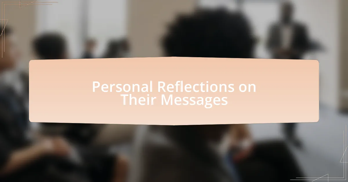 Personal Reflections on Their Messages