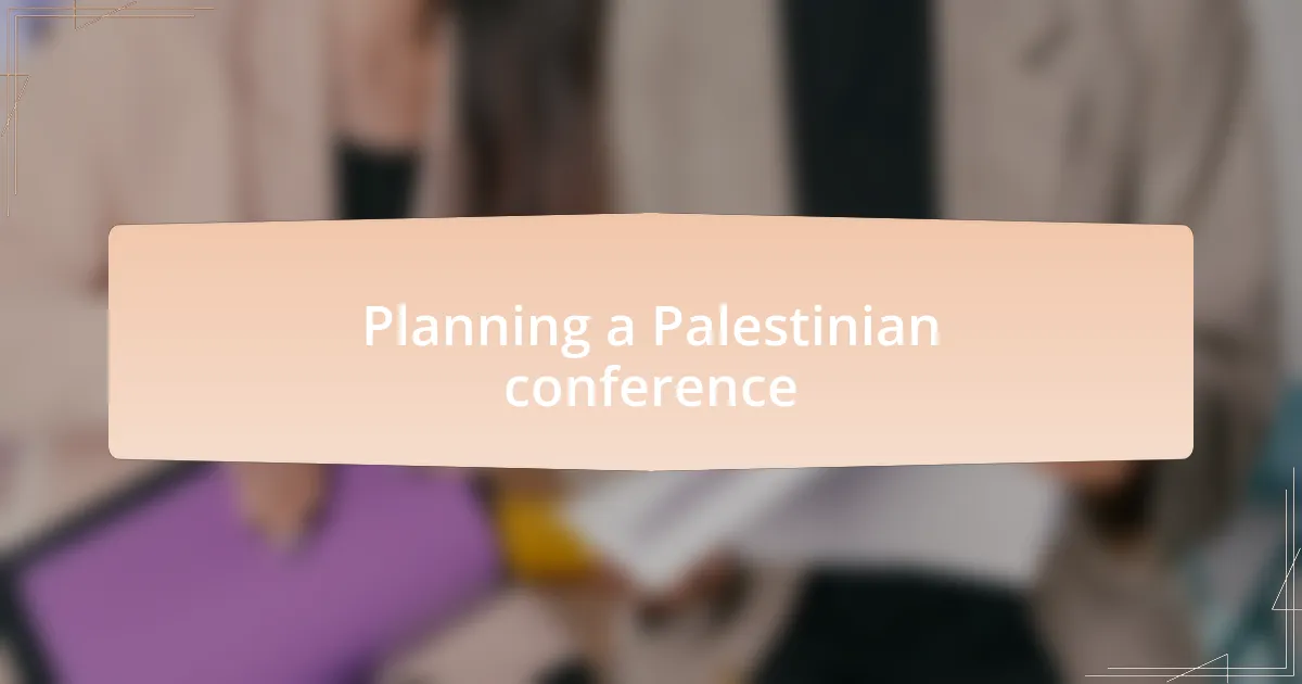 Planning a Palestinian conference