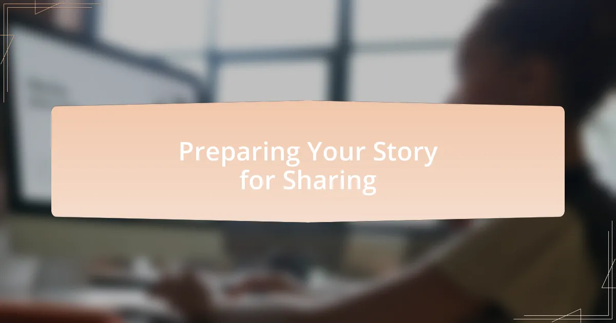Preparing Your Story for Sharing