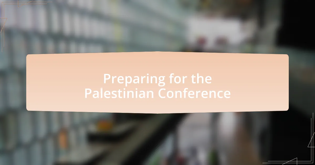 Preparing for the Palestinian Conference