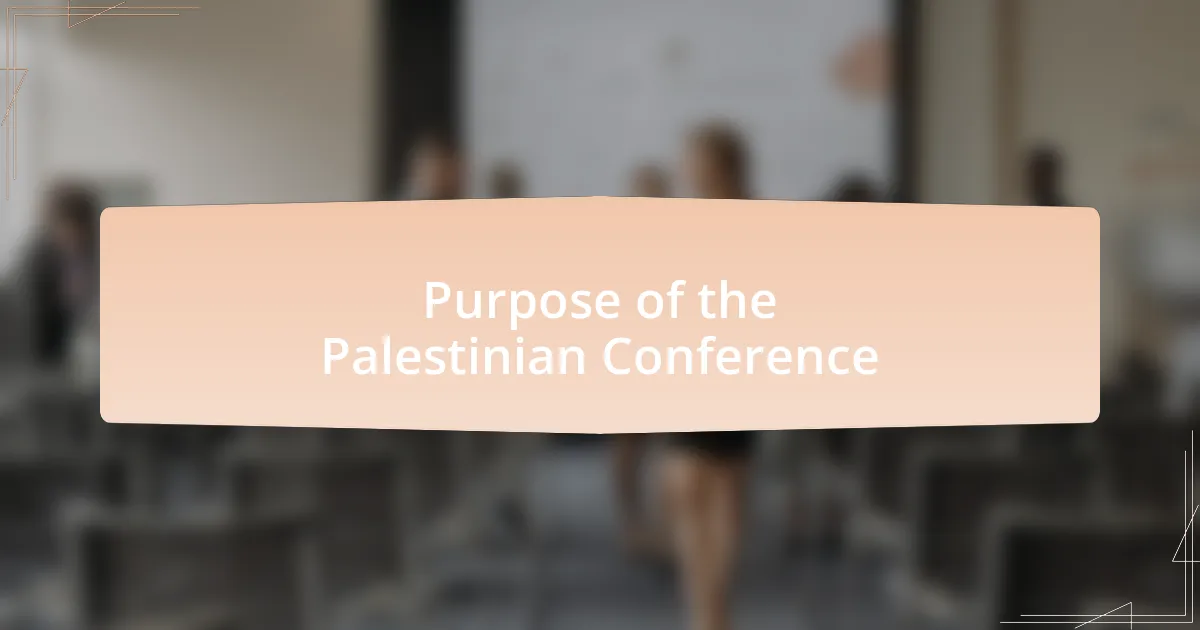 Purpose of the Palestinian Conference