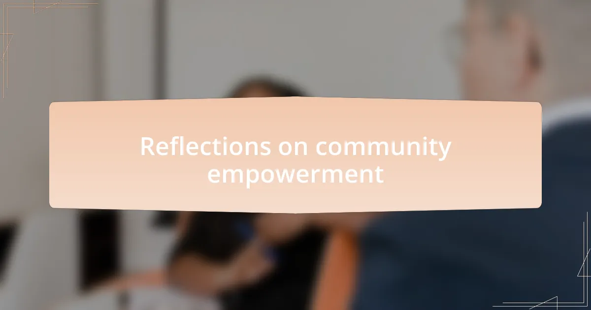 Reflections on community empowerment