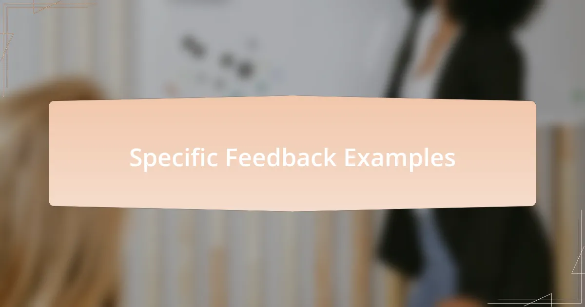 Specific Feedback Examples