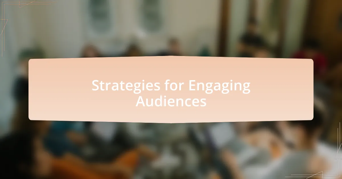 Strategies for Engaging Audiences