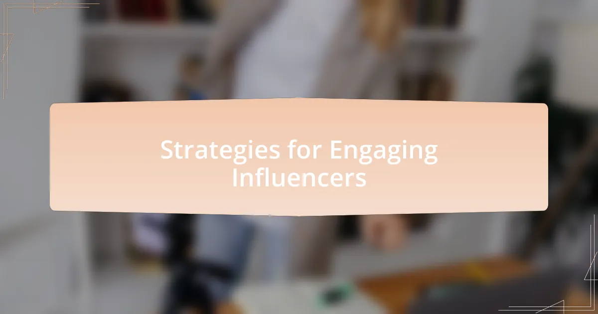 Strategies for Engaging Influencers