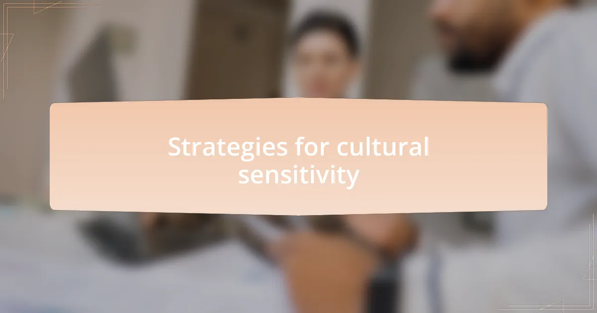 Strategies for cultural sensitivity