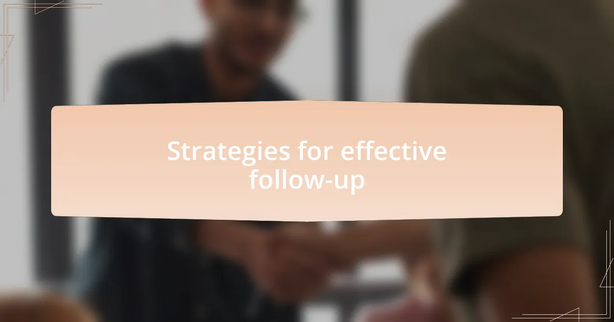 Strategies for effective follow-up