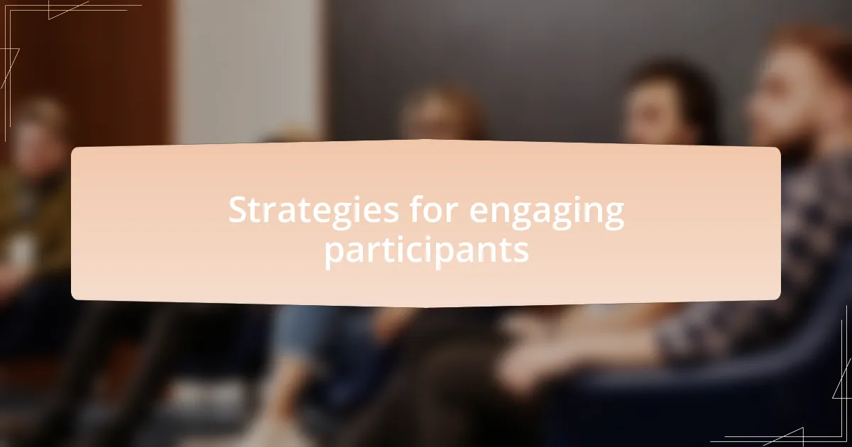 Strategies for engaging participants