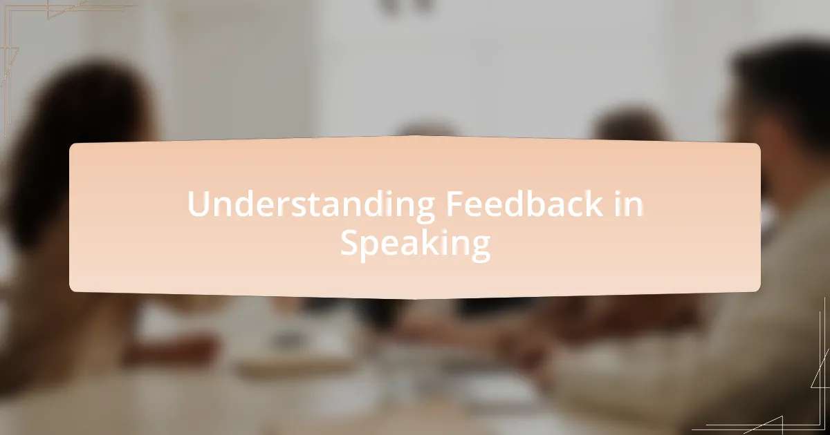 Understanding Feedback in Speaking