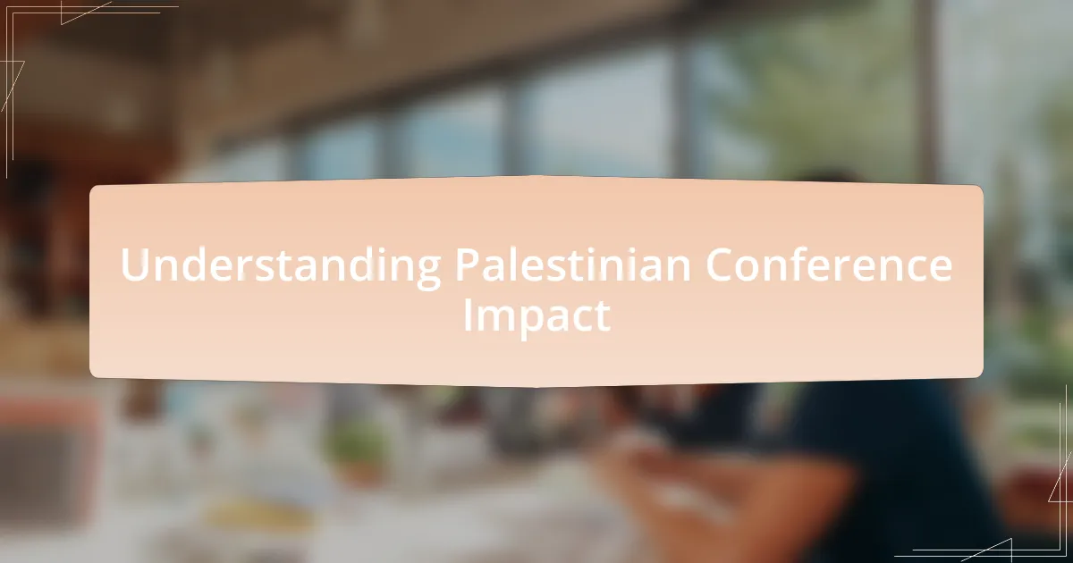 Understanding Palestinian Conference Impact
