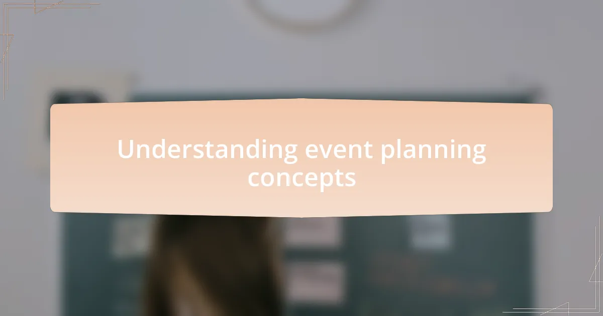 Understanding event planning concepts