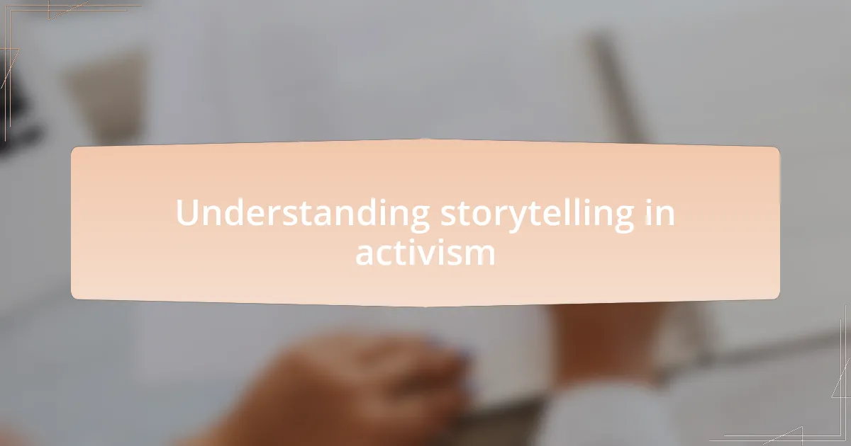 Understanding storytelling in activism